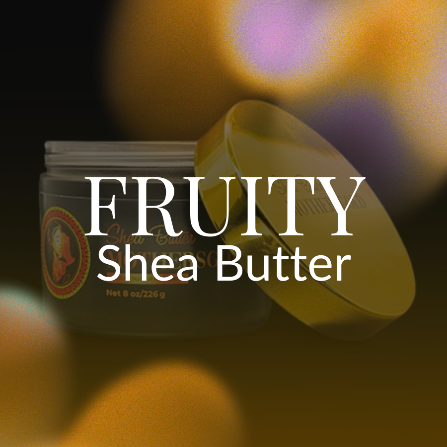 Fruity Shea Butter