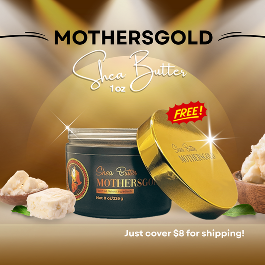 FREE MothersGold Shea Butter | 1oz