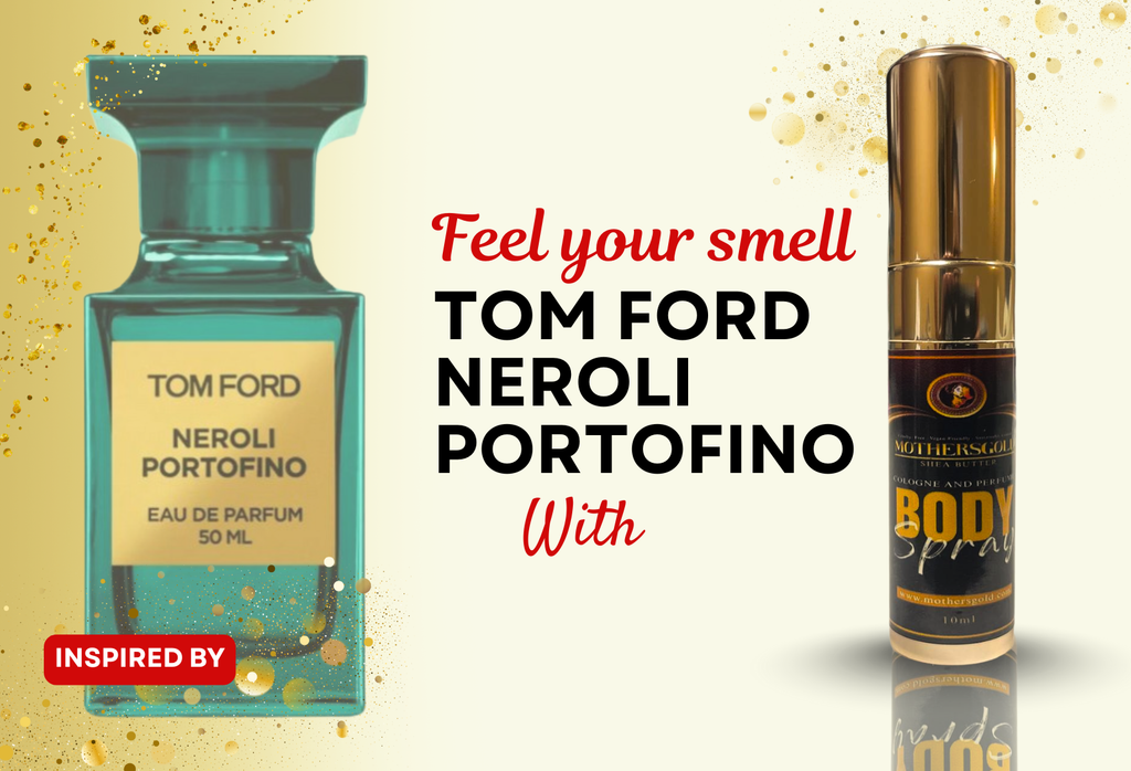 Neroli Portofino (Inspired by Tom Ford Neroli Portofino) - Mothersgold