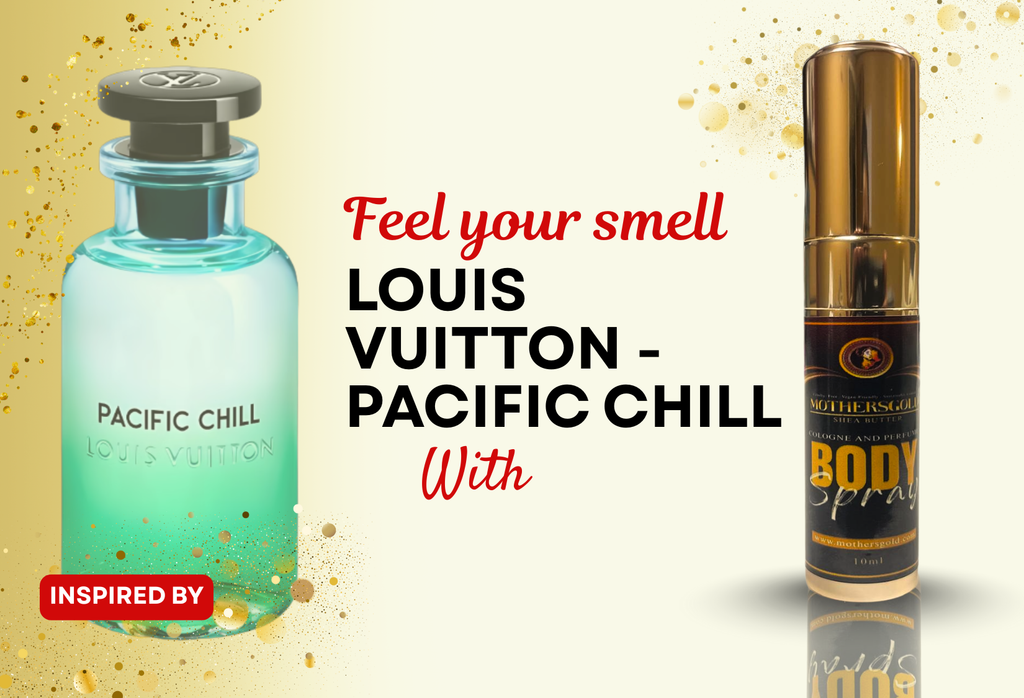 Golden Chill (Inspired by Louis Vuitton - Pacific Chill) - Mothersgold