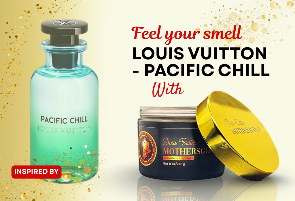 Golden Chill (Inspired by Louis Vuitton - Pacific Chill) - Mothersgold