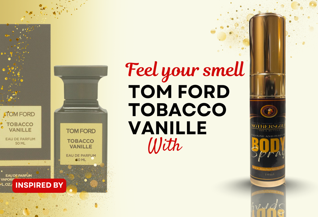 Unisex Tobacco Vanilla (Inspired by Tom Ford Tobacco Vanille) - Mothersgold